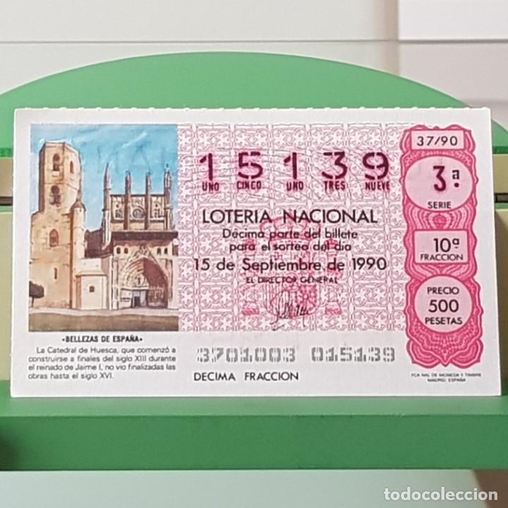 Loter&iacute;a Nacional: LOTER&Iacute;A NACIONAL, SORTEO 37/90, 15 SEPTIEMBRE 1990, CATEDRAL DE HUESCA, N&ordm; 15139