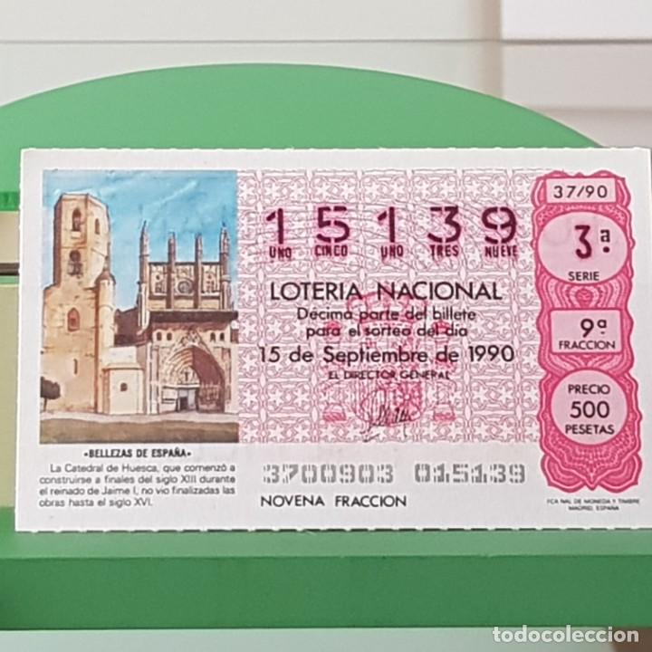 Nationale spanische Lotterie: LOTER&Iacute;A NACIONAL, SORTEO 37/90, 15 SEPTIEMBRE 1990, CATEDRAL DE HUESCA, N&ordm; 15139