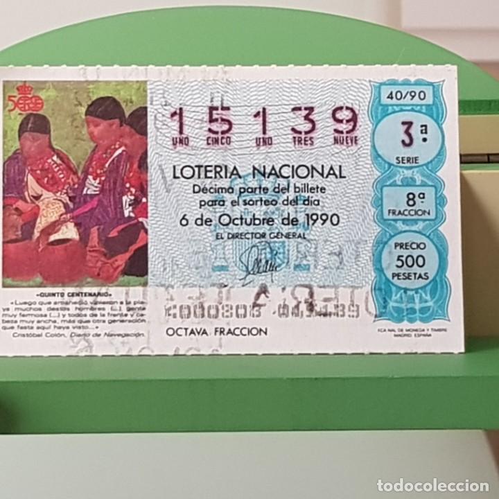 Loterie Nationale: LOTER&Iacute;A NACIONAL, SORTEO 40/90, 6 OCTUBRE 1990, QUINTO CENTENARIO, N&ordm; 15139