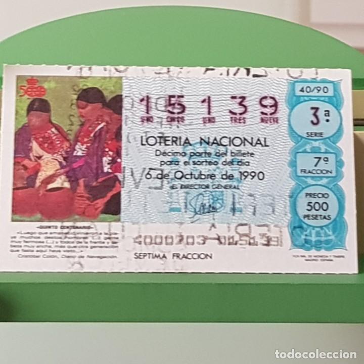 Loterie Nationale: LOTER&Iacute;A NACIONAL, SORTEO 40/90, 6 OCTUBRE 1990, QUINTO CENTENARIO, N&ordm; 15139