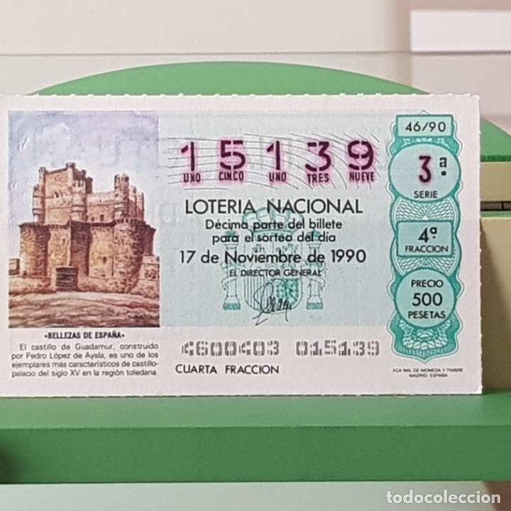 Lotaria Nacional: LOTER&Iacute;A NACIONAL, SORTEO 46/90, 17 NOVIEMBRE 1990, CASTILLO DE GUADAMUR, TOLEDO, N&ordm; 15139