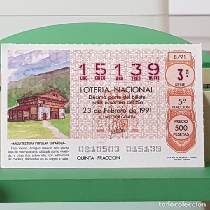 Lotaria Nacional: LOTER&Iacute;A NACIONAL, SORTEO 8/91, 23 FEBRERO 1991, CASER&Iacute;O DEL PA&Iacute;S VASCO, N&ordm; 15139