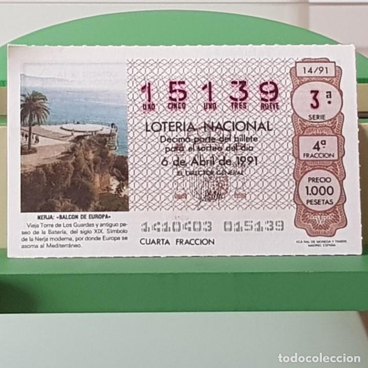 Lotaria Nacional: LOTER&Iacute;A NACIONAL, SORTEO 14/91, 6 ABRIL 1991, TORRE DE LOS GUARDAS, NERJA M&Aacute;LAGA, N&ordm; 15139