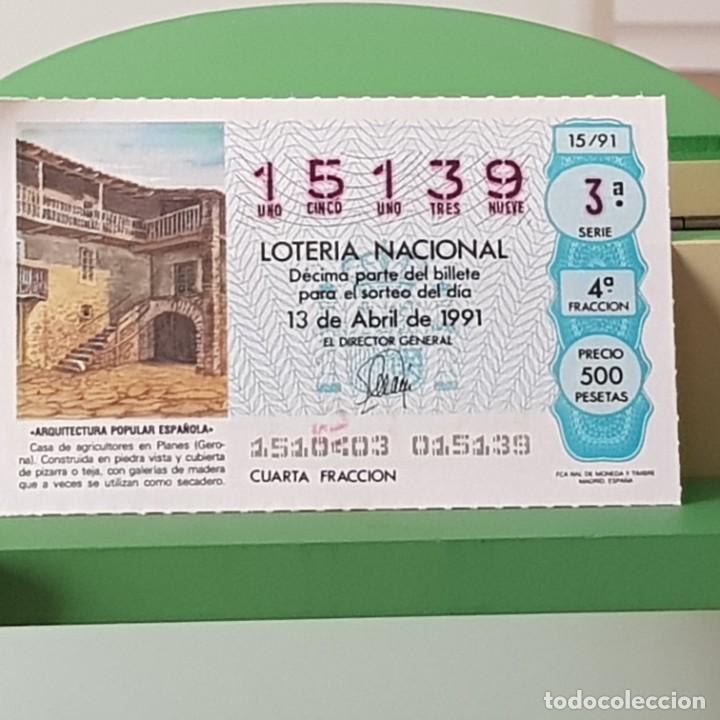 National Spanish Lottery: LOTER&Iacute;A NACIONAL, SORTEO 15/91, 13 ABRIL 1991, CASA DE AGRICULTORES, PLANES GERONA, N&ordm; 15139