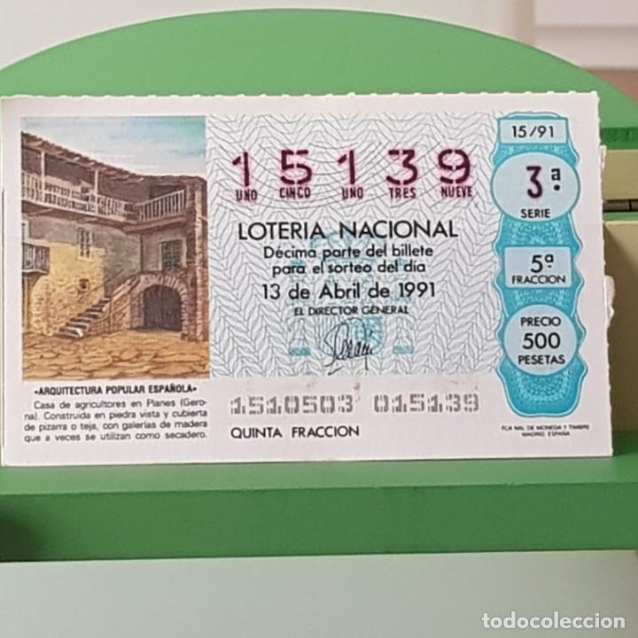 National Spanish Lottery: LOTER&Iacute;A NACIONAL, SORTEO 15/91, 13 ABRIL 1991, CASA DE AGRICULTORES, PLANES GERONA, N&ordm; 15139