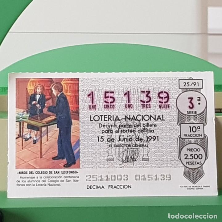 Lotteria Nationale Spagnola: LOTER&Iacute;A NACIONAL, SORTEO 25/91, 15 JUNIO 1991, NI&Ntilde;OS DEL COLEGIO SAN ILDEFONSO, N&ordm; 15139
