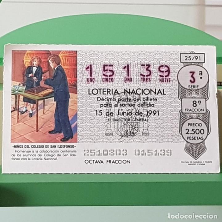 Lotteria Nationale Spagnola: LOTER&Iacute;A NACIONAL, SORTEO 25/91, 15 JUNIO 1991, NI&Ntilde;OS DEL COLEGIO SAN ILDEFONSO, N&ordm; 15139