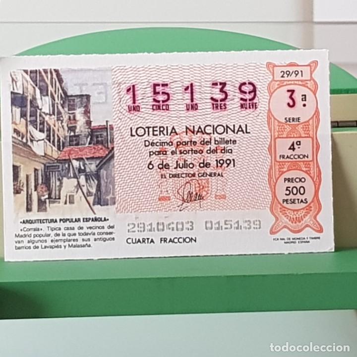 Lotaria Nacional: LOTER&Iacute;A NACIONAL, SORTEO 29/91, 6 JULIO 1991, CORRALA T&Igrave;PICA CASA VECINOS MADRID, N&ordm; 15139