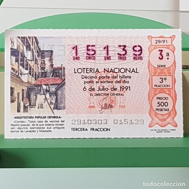 Lotaria Nacional: LOTER&Iacute;A NACIONAL, SORTEO 29/91, 6 JULIO 1991, CORRALA T&Igrave;PICA CASA VECINOS MADRID, N&ordm; 15139