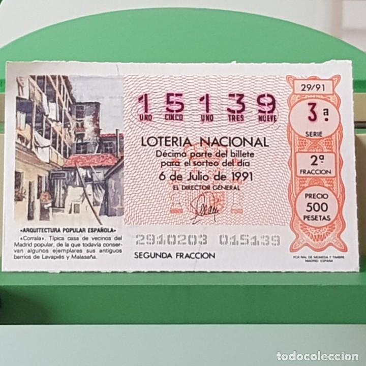 Lotaria Nacional: LOTER&Iacute;A NACIONAL, SORTEO 29/91, 6 JULIO 1991, CORRALA T&Igrave;PICA CASA VECINOS MADRID, N&ordm; 15139