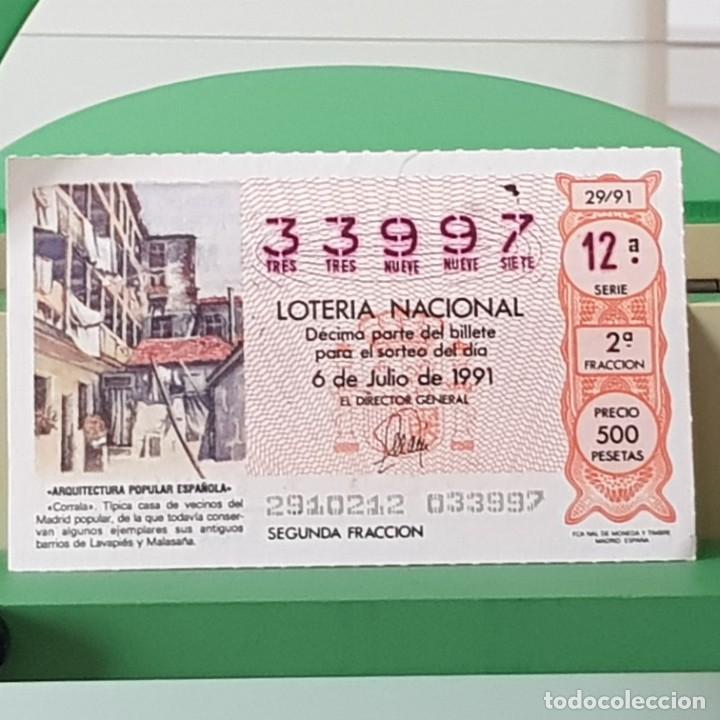 Lotaria Nacional: LOTER&Iacute;A NACIONAL, SORTEO 29/91, 6 JULIO 1991, CORRALA T&Igrave;PICA CASA VECINOS MADRID, N&ordm; 33997