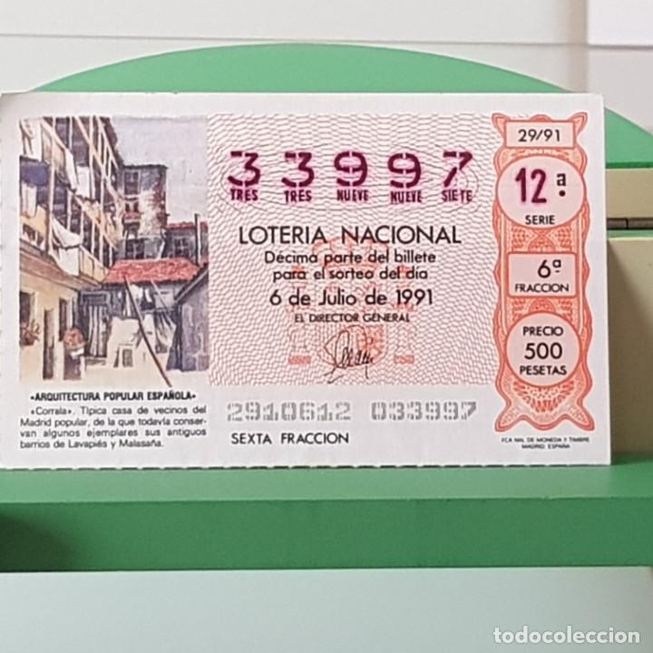 Lotaria Nacional: LOTER&Iacute;A NACIONAL, SORTEO 29/91, 6 JULIO 1991, CORRALA T&Igrave;PICA CASA VECINOS MADRID, N&ordm; 33997