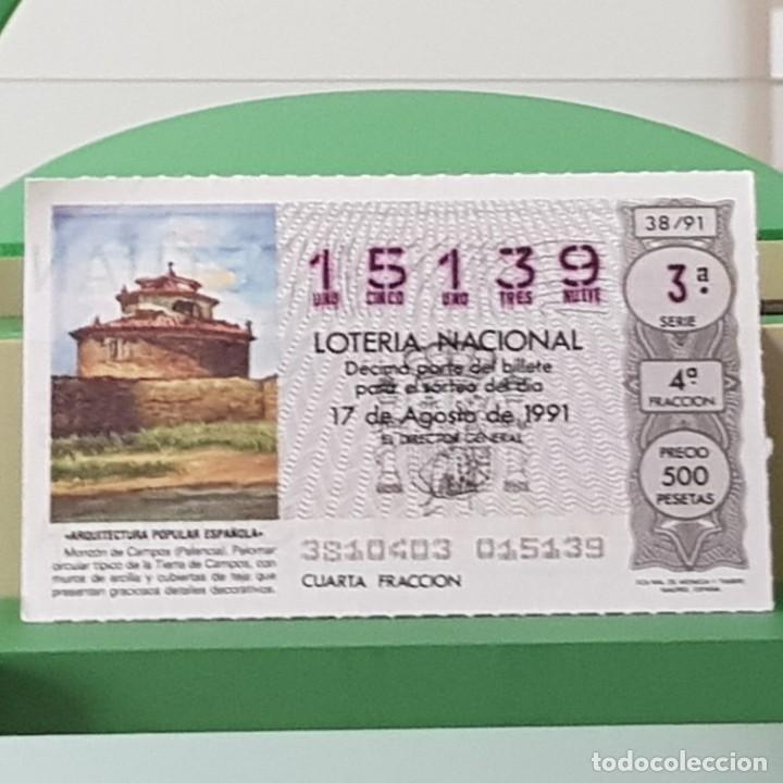 National Spanish Lottery: LOTER&Iacute;A NACIONAL, SORTEO 38/91, 17 AGOSTO 1991, MONZ&Oacute;N DE CAMPOS PALENCIA, N&ordm; 15139