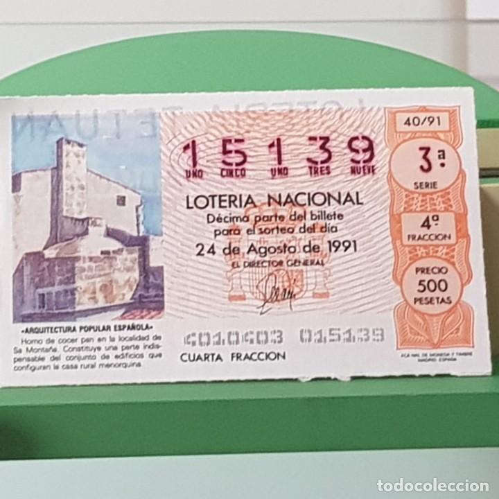 National Spanish Lottery: LOTER&Iacute;A NACIONAL, SORTEO 40/91, 24 AGOSTO 1991, HORNO DE PAN, SA MONTA&Ntilde;A MENORCA, N&ordm; 15139