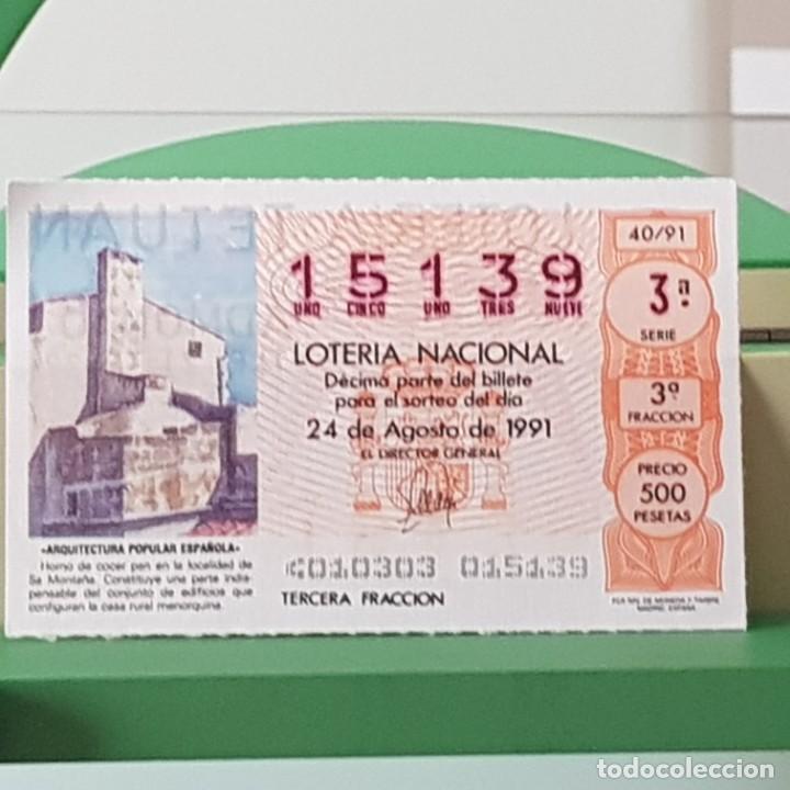 National Spanish Lottery: LOTER&Iacute;A NACIONAL, SORTEO 40/91, 24 AGOSTO 1991, HORNO DE PAN, SA MONTA&Ntilde;A MENORCA, N&ordm; 15139