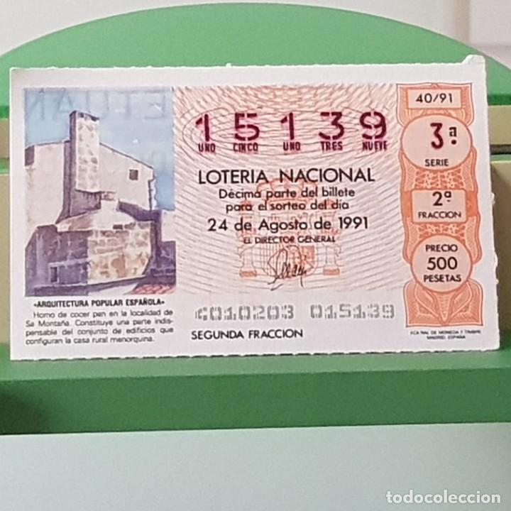 National Spanish Lottery: LOTER&Iacute;A NACIONAL, SORTEO 40/91, 24 AGOSTO 1991, HORNO DE PAN, SA MONTA&Ntilde;A MENORCA, N&ordm; 15139