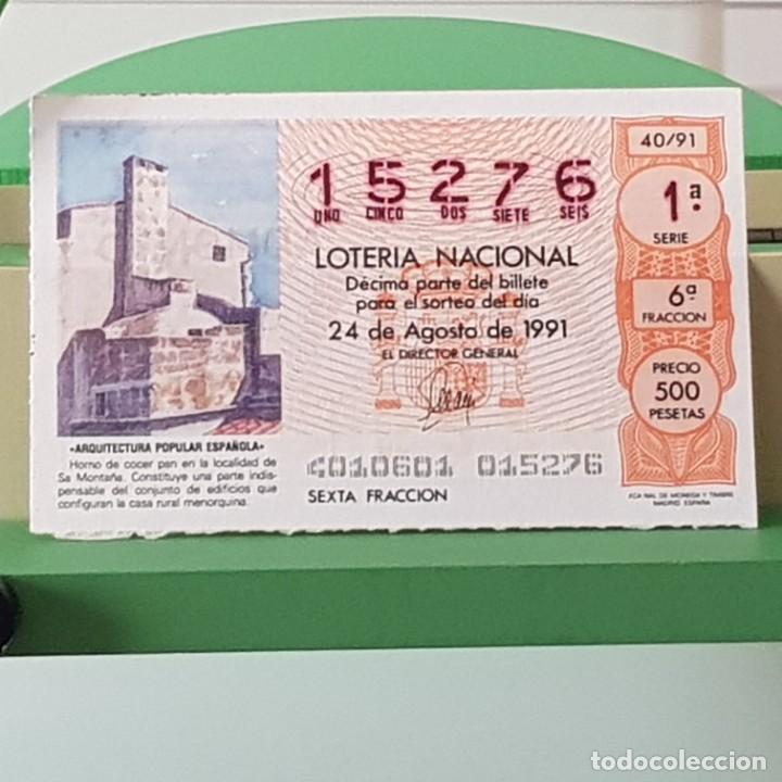 National Spanish Lottery: LOTER&Iacute;A NACIONAL, SORTEO 40/91, 24 AGOSTO 1991, HORNO DE PAN, SA MONTA&Ntilde;A MENORCA, N&ordm; 15276