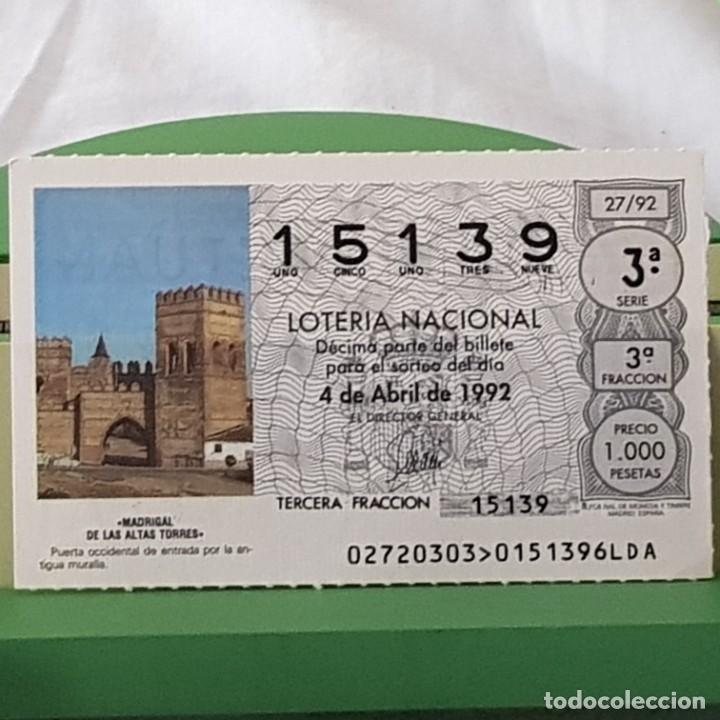 National Spanish Lottery: LOTER&Iacute;A NACIONAL, SORTEO 27/92, 4 ABRIL 1992, MADRIGAL DE LAS ALTAS TORRES, N&ordm; 15139