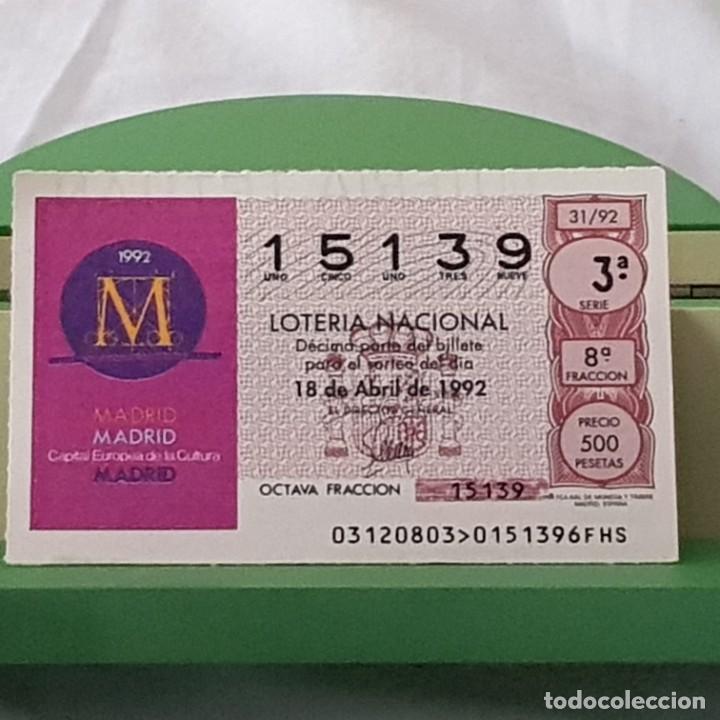 National Spanish Lottery: LOTER&Iacute;A NACIONAL, SORTEO 31/92, 18 ABRIL 1992, MADRID CAPITAL EUROPEA DE LA CULTURA, N&ordm; 15139