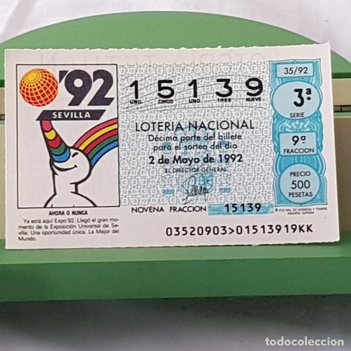 National Spanish Lottery: LOTER&Iacute;A NACIONAL, SORTEO 35/92, 2 MAYO 1992, AHORA O NUNCA EXPO 92 SEVILLA, YA EST&Aacute; AQU&Iacute;, N&ordm; 15139