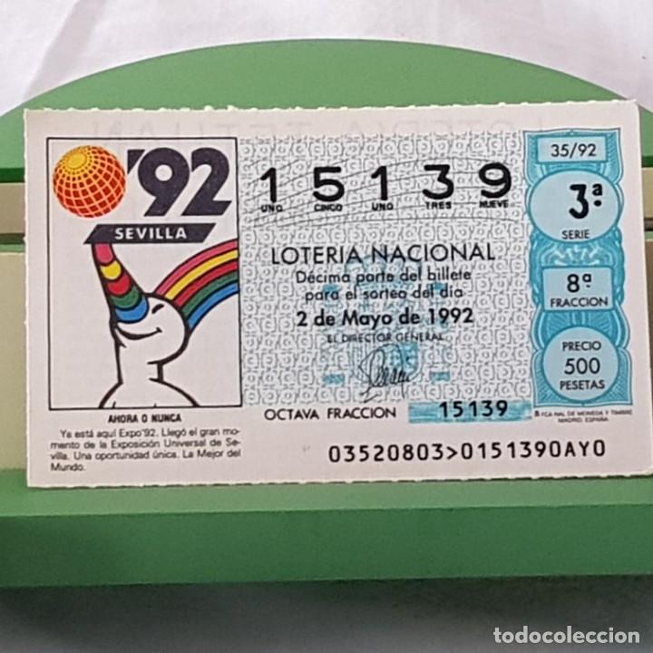 National Spanish Lottery: LOTER&Iacute;A NACIONAL, SORTEO 35/92, 2 MAYO 1992, AHORA O NUNCA EXPO 92 SEVILLA, YA EST&Aacute; AQU&Iacute;, N&ordm; 15139