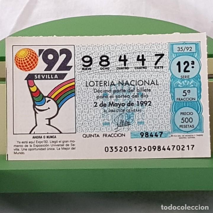 National Spanish Lottery: LOTER&Iacute;A NACIONAL, SORTEO 35/92, 2 MAYO 1992, AHORA O NUNCA EXPO 92 SEVILLA, YA EST&Aacute; AQU&Iacute;, N&ordm; 98447