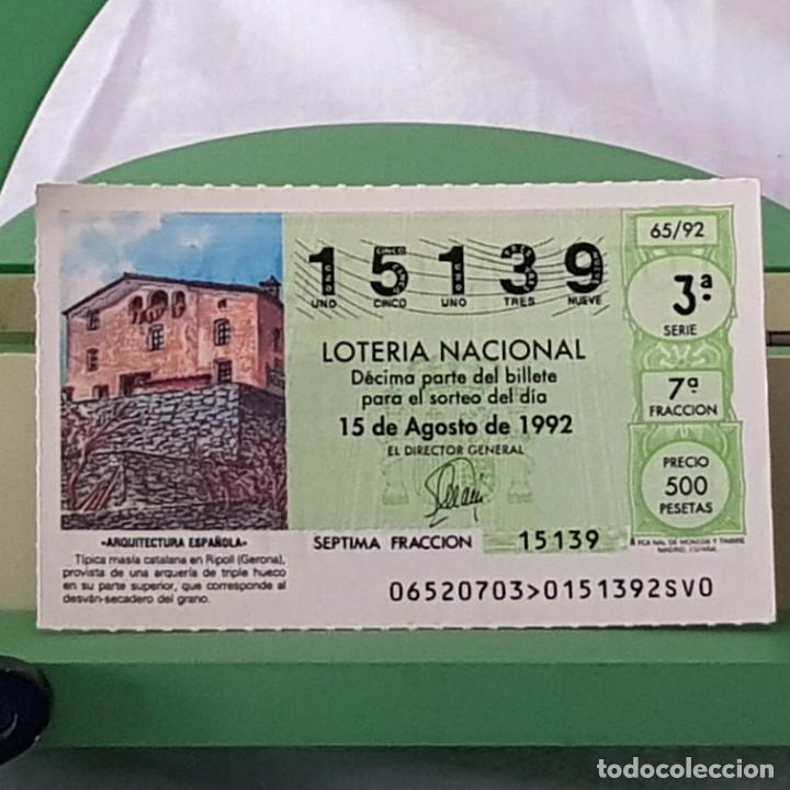 National Spanish Lottery: LOTER&Iacute;A NACIONAL, SORTEO 65/92, 15 AGOSTO 1992, T&Iacute;PICA MAS&Iacute;A EN RIPOLL, GERONA, N&ordm; 15139
