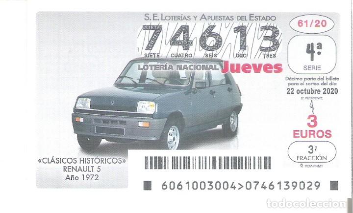 Lotaria Nacional: 1 DECIMO LOTERIA JUEVES - 22 OCTUBRE 2020 - 61/20 - VEHICULOS COCHES HISTORICOS - RENAULT 5 1972