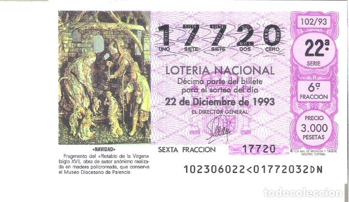 Lotaria Nacional: 1 DECIMO LOTERIA SABADO - 22 DICIEMBRE 1993 - 102/93 - NAVIDAD - RETABLO VIRGEN ( MUSEO PALENCIA