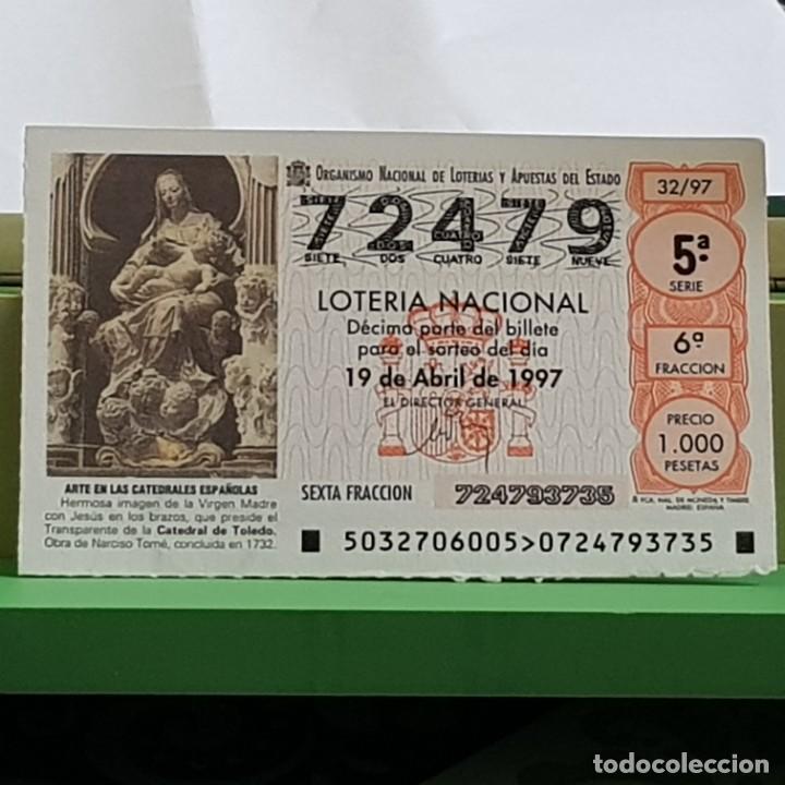 Lotteria Nationale Spagnola: LOTER&Iacute;A NACIONAL, SORTEO 32/97, 19 ABRIL 1997, VIRGEN MADRE CON JES&Uacute;S, CATEDRAL TOLEDO, N&ordm; 72479
