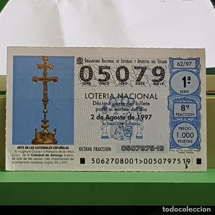National Spanish Lottery: LOTER&Iacute;A NACIONAL, SORTEO 62/97, 2 AGOSTO 1997, LIGNUM CRUCIS, CATEDRAL ASTORGA, N&ordm; 05079, LEER
