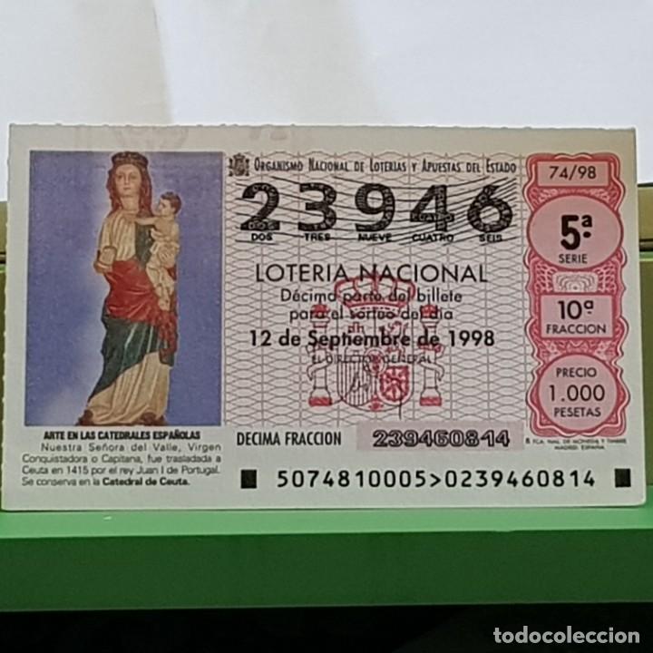 Lotteria Nationale Spagnola: LOTERIA NACIONAL, SORTEO 74/98, 12 SEPTIEMBRE 1998, NUESTRA SRA. DEL VALLE, CATEDRAL CEUTA, N&ordm; 23946