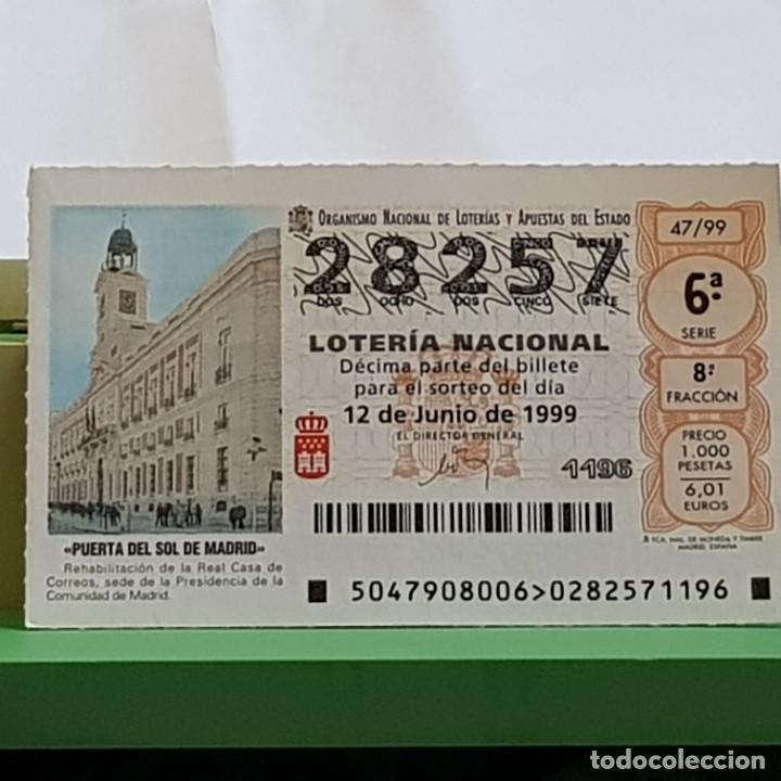 Lotteria Nationale Spagnola: LOTERIA NACIONAL, SORTEO 47/99, 12 JUNIO 1999, PUERTA DEL SOL REAL CASA CORREOS MADRID, N&ordm; 28257