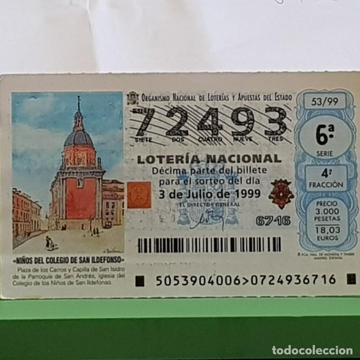 Lotteria Nationale Spagnola: LOTERIA NACIONAL, SORTEO 53/99, 3 JULIO 1999, NI&Ntilde;OS DEL COLEGIO SAN ILDEFONSO, N&ordm; 72493