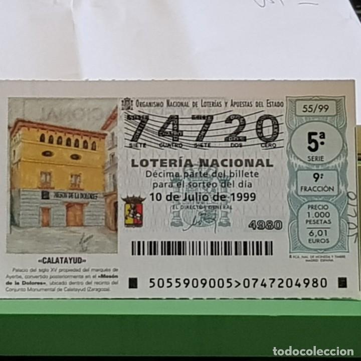Lotteria Nationale Spagnola: LOTERIA NACIONAL, SORTEO 55/99, 10 JULIO 1999, MES&Oacute;N DE LOS DOLORES, CALATAYUD ZARAGOZA,N&ordm; 74720,LEE