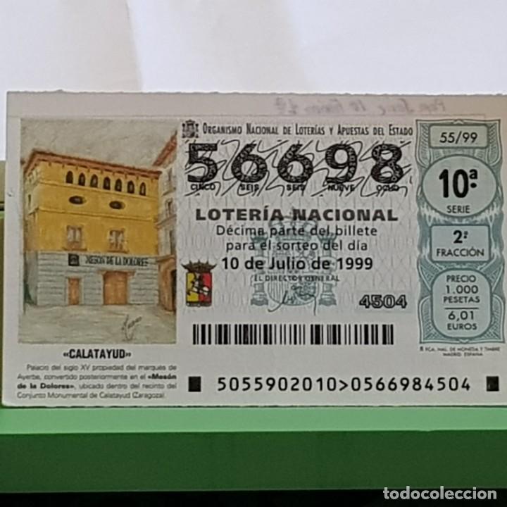 Lotteria Nationale Spagnola: LOTERIA NACIONAL, SORTEO 55/99, 10 JULIO 1999, MES&Oacute;N DE LOS DOLORES, CALATAYUD ZARAGOZA, N&ordm; 56698