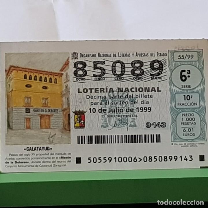 Lotteria Nationale Spagnola: LOTERIA NACIONAL, SORTEO 55/99, 10 JULIO 1999, MES&Oacute;N DE LOS DOLORES, CALATAYUD ZARAGOZA, N&ordm; 85089