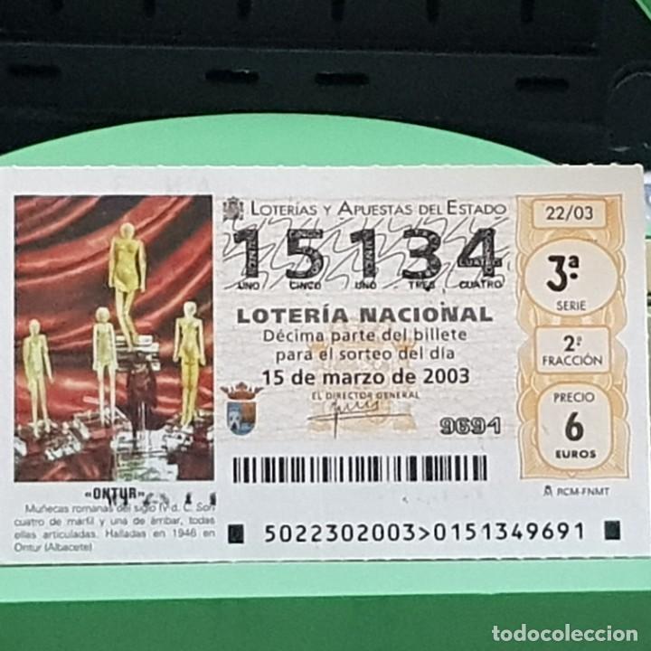 National Spanish Lottery: LOTERIA NACIONAL, SORTEO 22/03, 15 MARZO 2003, MU&Ntilde;ECAS ROMANAS, ONTUR ALBACETE, N&ordm; 15134