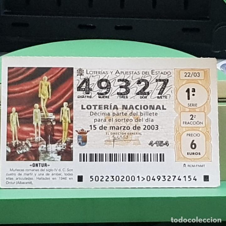 National Spanish Lottery: LOTERIA NACIONAL, SORTEO 22/03, 15 MARZO 2003, MU&Ntilde;ECAS ROMANAS, ONTUR ALBACETE, N&ordm; 49327