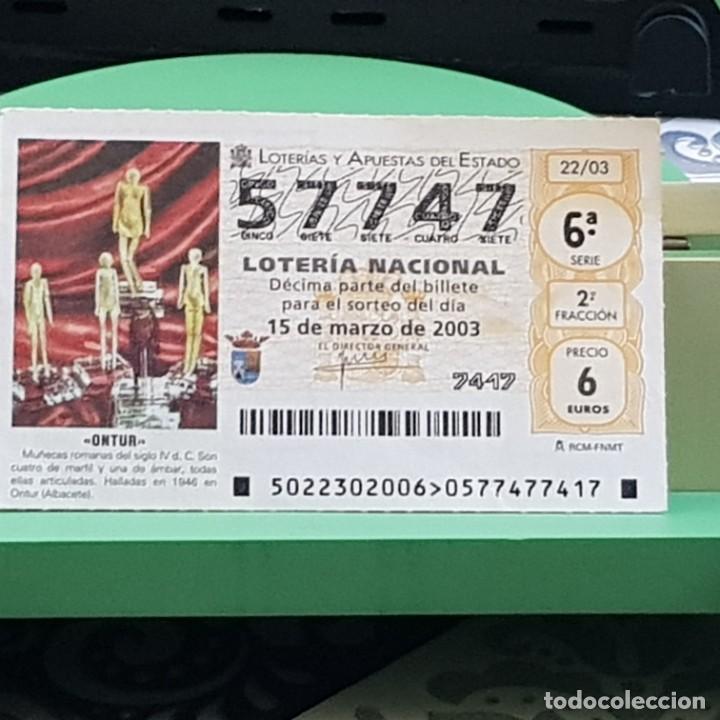 National Spanish Lottery: LOTERIA NACIONAL, SORTEO 22/03, 15 MARZO 2003, MU&Ntilde;ECAS ROMANAS, ONTUR ALBACETE, N&ordm; 57747