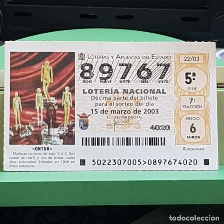 National Spanish Lottery: LOTERIA NACIONAL, SORTEO 22/03, 15 MARZO 2003, MU&Ntilde;ECAS ROMANAS, ONTUR ALBACETE, N&ordm; 89767