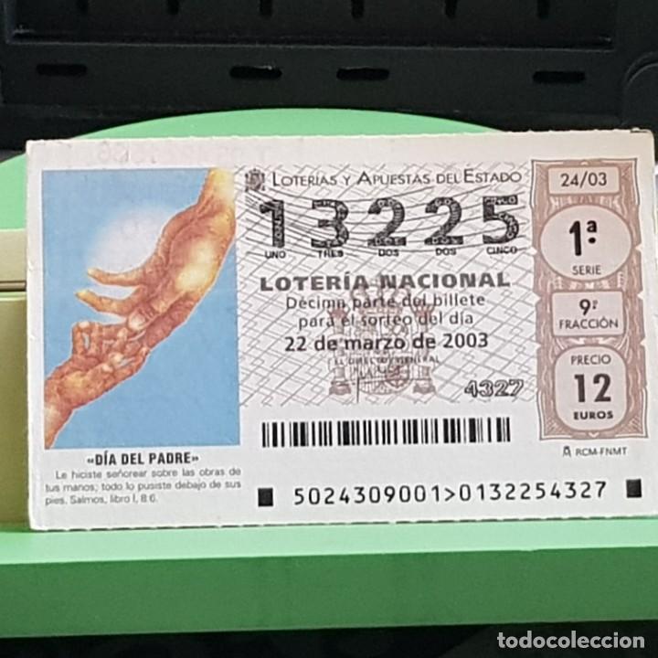National Spanish Lottery: LOTERIA NACIONAL, SORTEO 24/03, 22 MARZO 2003, D&Iacute;A DEL PADRE, N&ordm; 13225
