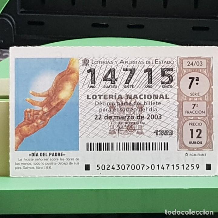 National Spanish Lottery: LOTERIA NACIONAL, SORTEO 24/03, 22 MARZO 2003, D&Iacute;A DEL PADRE, N&ordm; 14715