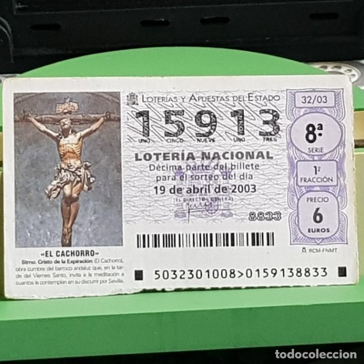 Loter&iacute;a Nacional: LOTER&Iacute;A NACIONAL, SORTEO 32/03, 19 ABRIL 2003, STMO. CRISTO EXPIRACI&Oacute;N, EL CACHORRO,SEVILLA,N&ordm; 15913