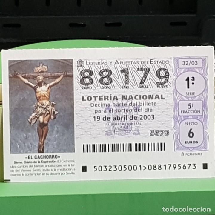 Loter&iacute;a Nacional: LOTER&Iacute;A NACIONAL, SORTEO 32/03, 19 ABRIL 2003, STMO. CRISTO EXPIRACI&Oacute;N, EL CACHORRO,SEVILLA,N&ordm; 88179