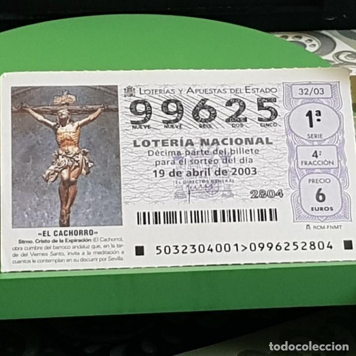 Loter&iacute;a Nacional: LOTER&Iacute;A NACIONAL, SORTEO 32/03, 19 ABRIL 2003, STMO. CRISTO EXPIRACI&Oacute;N, EL CACHORRO,SEVILLA,N&ordm; 99625