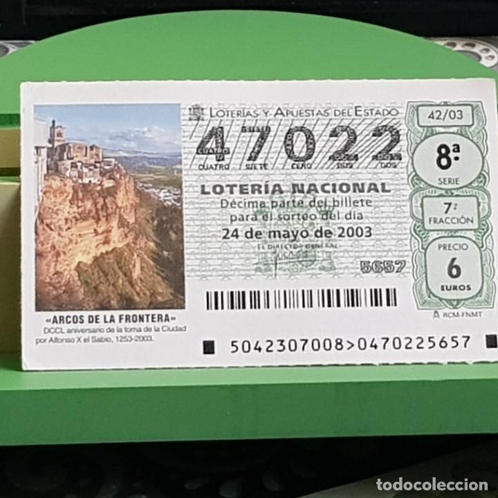 Loter&iacute;a Nacional: LOTERIA NACIONAL, 42/03, 24 MAYO 2003. ARCOS DE LA FRONTERA, C&Aacute;DIZ, N&ordm; 47022