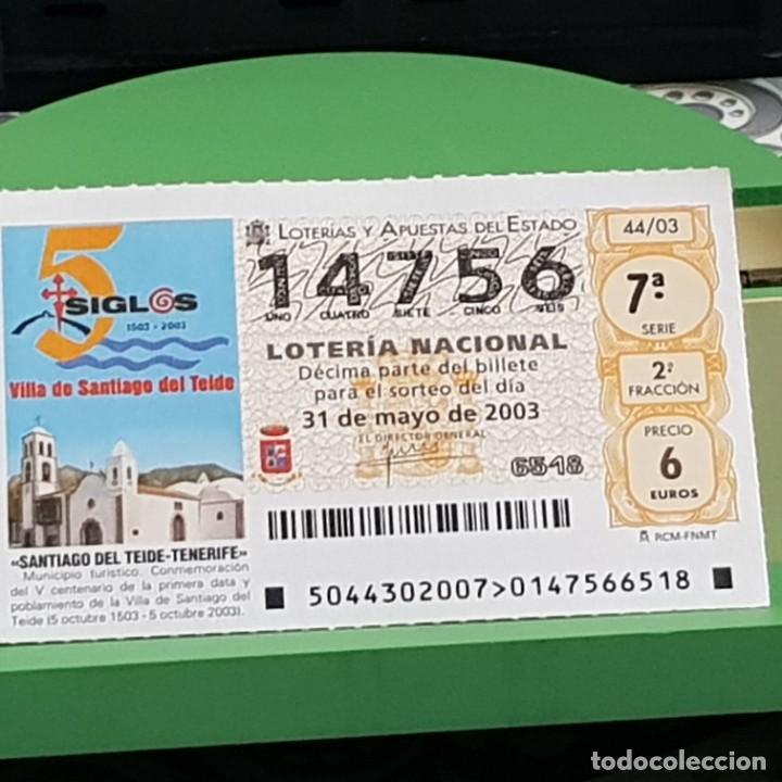 Loter&iacute;a Nacional: LOTERIA NACIONAL, 44/03, 31 MAYO 2003. SANTIAGO DEL TEIDE, TENERIFE, N&ordm; 14756
