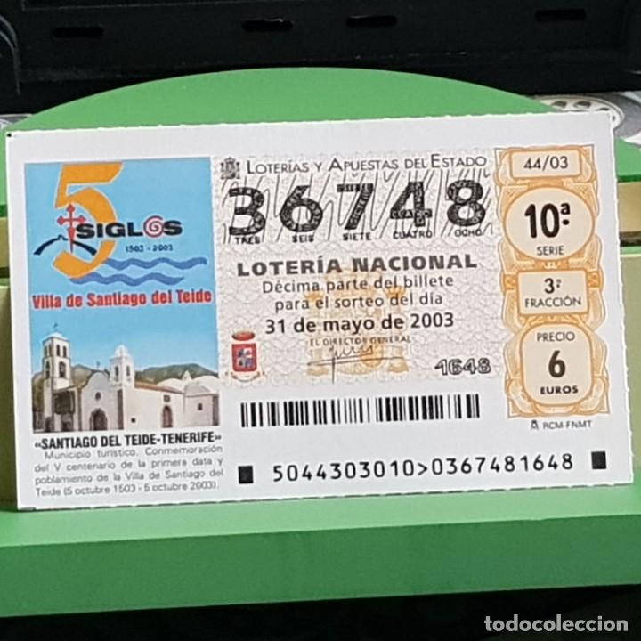 Loter&iacute;a Nacional: LOTERIA NACIONAL, 44/03, 31 MAYO 2003. SANTIAGO DEL TEIDE, TENERIFE, N&ordm; 36748