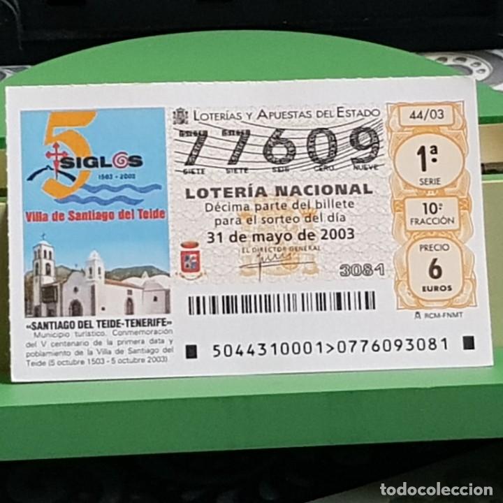 Loter&iacute;a Nacional: LOTERIA NACIONAL, 44/03, 31 MAYO 2003. SANTIAGO DEL TEIDE, TENERIFE, N&ordm; 77609